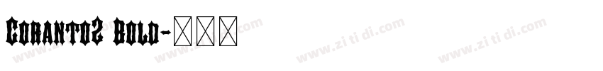 Coranto2 Bold字体转换 Coranto2 Bold字体转换